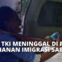 TKI Meninggal Dunia Di Tahanan Imigrasi Sabah