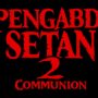 Trailer Perdana Pengabdi Setan 2 Communion, Teror Mengerikan Datang Lagi