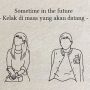 Lirik dan Terjemahan Moving On - Kodaline, Bikin Gamon: Sometime in the future maybe we can get together