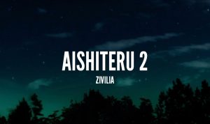 Lirik Lagu Aishiteru 2 - Zivilia, Indonesian POP
