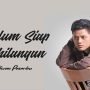 Belum Siap Kehilangan Stevan Pasaribu, Lirik Lagu Indonesian POP