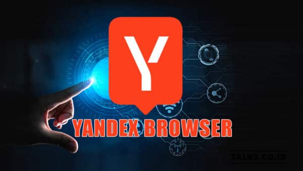 Apakah Yandex Browser, Yandex Eu, Yandex Ru dan Yandex Blue Aman? Simak Penjelasannya!