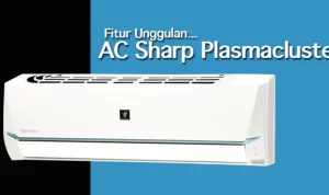 Review Kelebihan AC Sharp Plasmacluster Dan Sharp AH-A5SEY