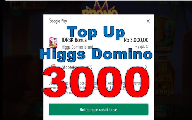 6 Cara Top Up Higgs Domino 3000 via Pulsa Telkomsel & Semua Operator