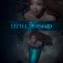Sinopsis dan Link Nonton The Little Mermaid (2023) Sub Indo