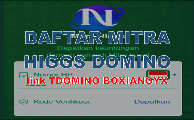 Login Alat Mitra Higgs Domino: Tdomino Boxiangyx