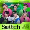 Lirik Lagu Switch Boys Planet Lengkap dengan Terjemahan - Park Hanbin, Keita, Kamden, Taerae, Jongwoo, Shuaibo