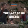 Nonton Serial The Last of Us Episode 10 Sub Indonesia HBO dan Gratis: LK21, IDLIX, Rebahin dan Telegram