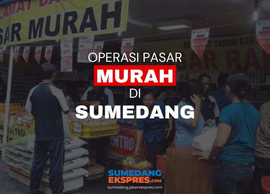Orang Sumedang Harus Tahu! 7 Lokasi Operasi Pasar Murah pada Kamis 13 April 2023