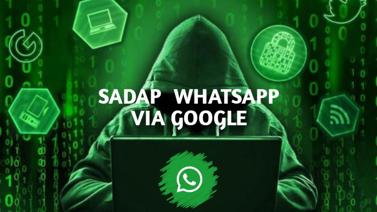 Cara Menyadap Whatsapp Lewat Google