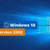 Microsoft Umumkan Windows 10 22H2 Merupakan Versi Terakhir dari Windows 10