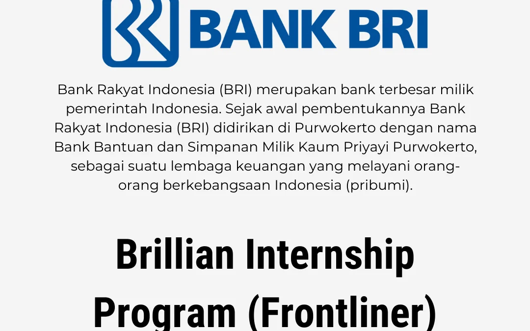 Segera Menjadi Bagian Dari BUMN! BRIlian Internship Program Frontliner, Fresh Graduate, Buat Lulusan D3-S1.