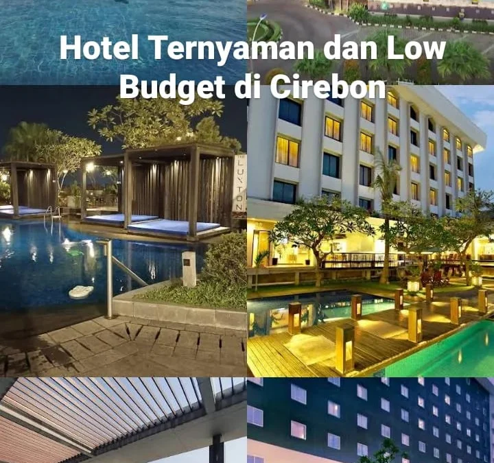Check-in Di Hotel-Hotel Terbaik Cirebon Dan Check-out Dari Segala Kekhawatiranmu. Saatnya berlibur!