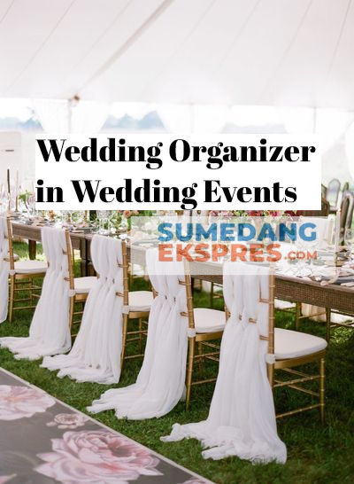 Pentingkah Wedding Organizer dalam Acara Pernikahan? Bisa Mengurangi Stres!