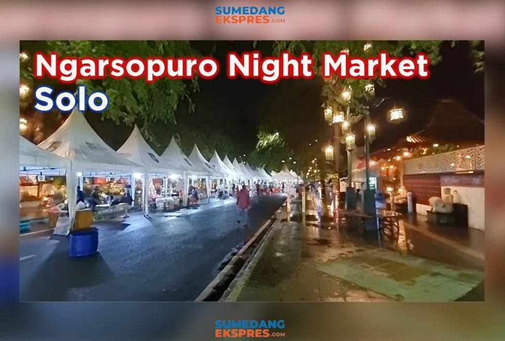 Pasar Malam Kota Surakarta Jawa Tengah, Inilah Wisata Solo Malam Hari