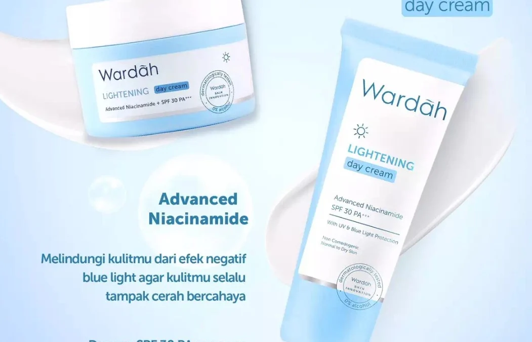 Wardah Lightening Day Cream: Manfaat, Harga, Kandungan, dan Cara Pakai yang Benar!