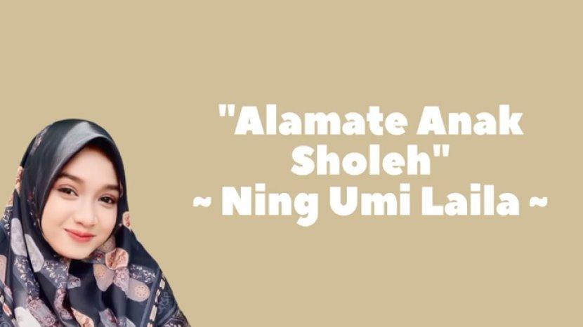 Lirik lengkap Sholawat Alamate Anak Sholeh - Ning Umi Laila
