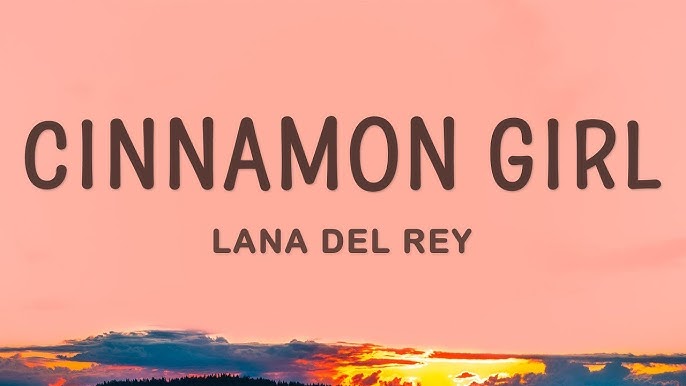 Makna, Lirik dan Arti dari lagu Cinnamon Girl