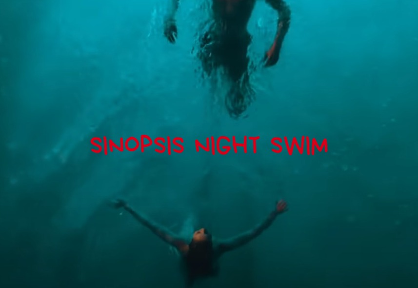 Sinopsis Film Night Swim yang Akan Segera Rilis, Berani Nonton Sendirian?