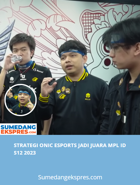 Strategi Onic Esports Jadi Juara MPL ID S12 2023