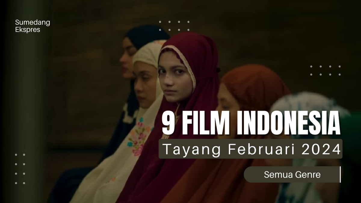 9 Film Indonesia yang Tayang Pada Februari 2024, Genre Romance, Komedi sampai Horor