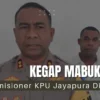 Ketahuan Mabuk di Kantor, Komisioner KPU Kabupaten Jayapura Ditangkap Polisi