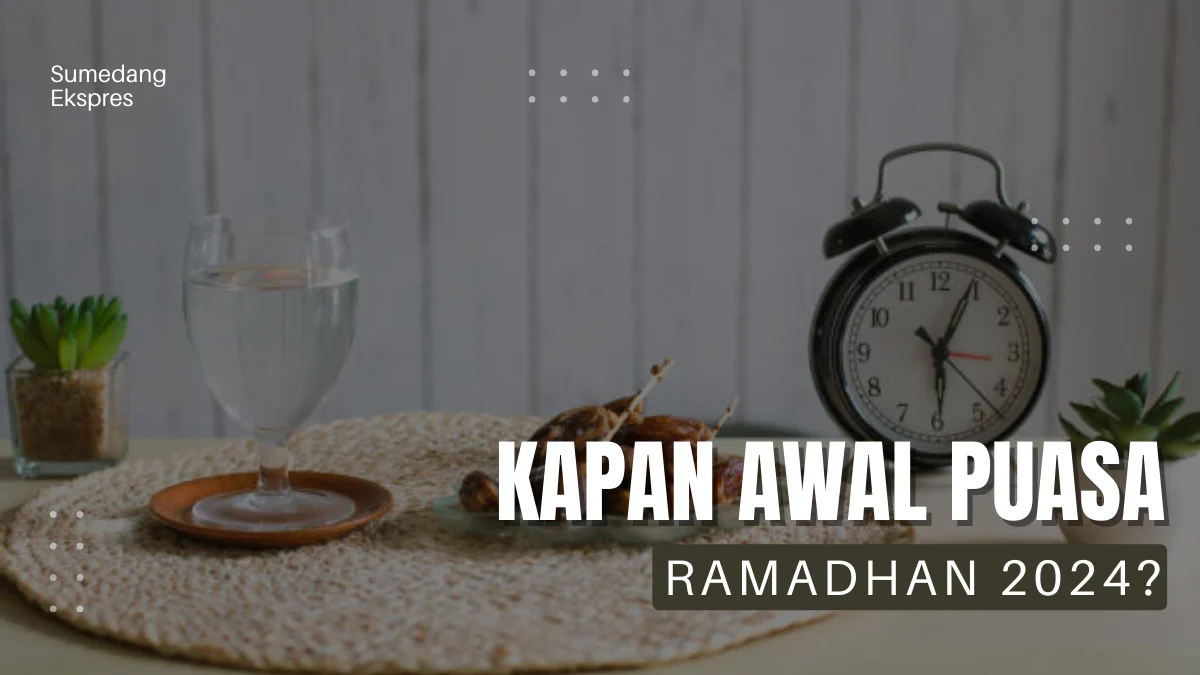Awal Puasa Ramadhan 2024 Tanggal 10, 11 atau 12 Maret? Simak di Sini.