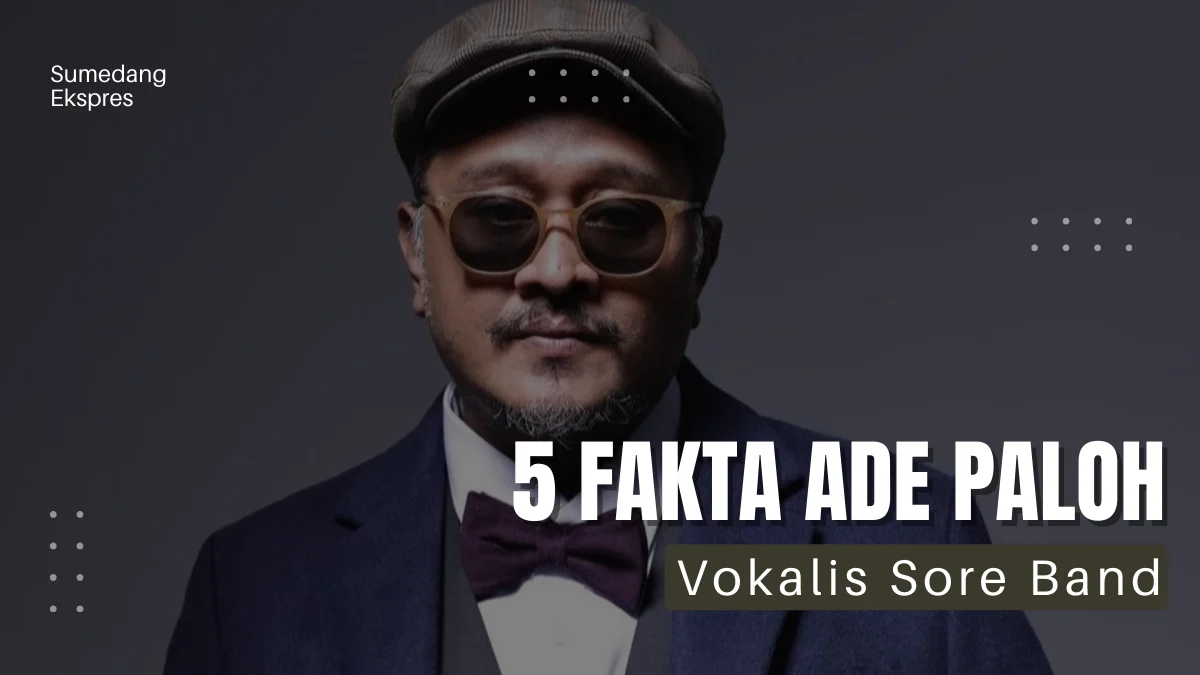 5 Fakta Ade Paloh, Vokalis Band Sore yang Meninggal Dunia