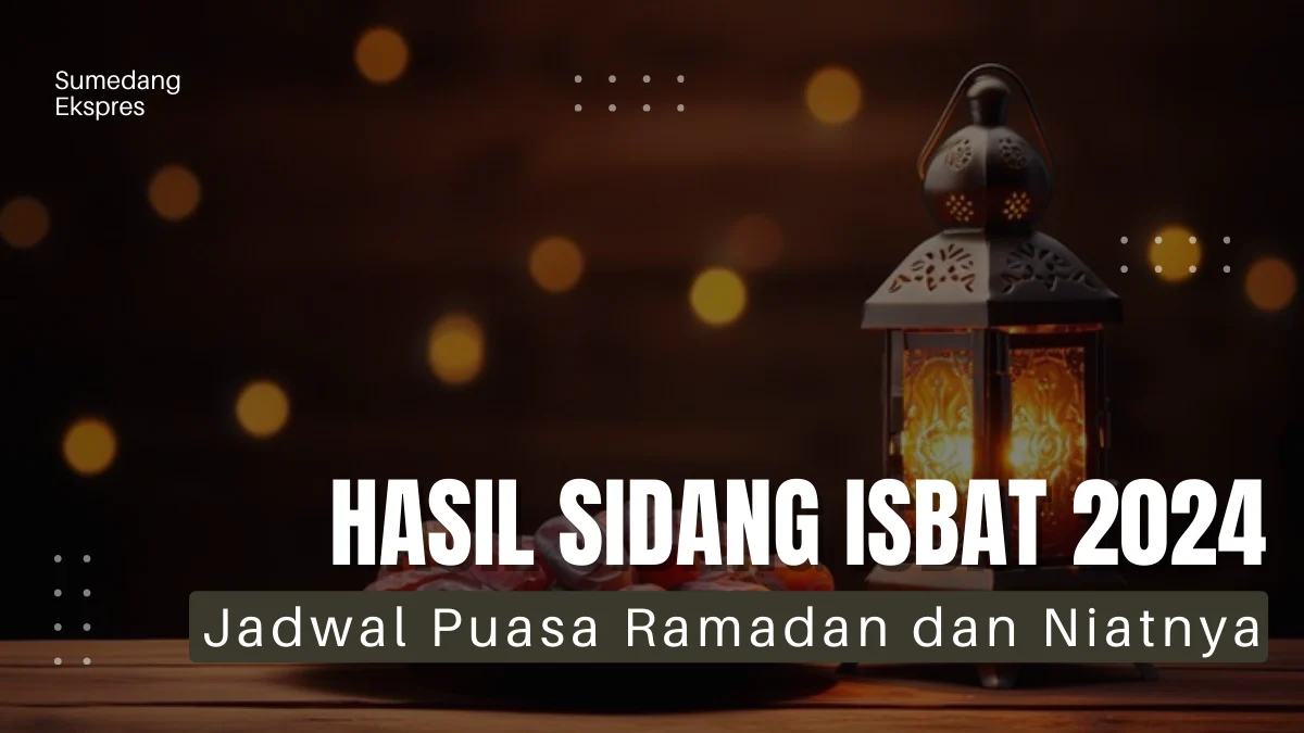 Sidang Isbat 2024: Pemerintah Tetapkan Awal Ramadhan, Bagaimana Hasilnya?