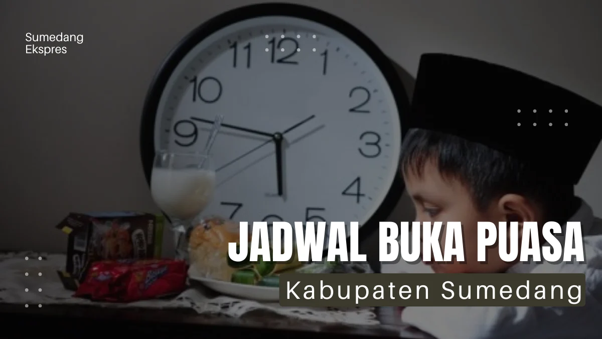 Jadwal Buka Puasa Kabupaten Sumedang, Rabu 13 Maret 2024